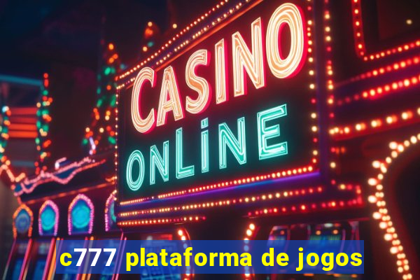 c777 plataforma de jogos